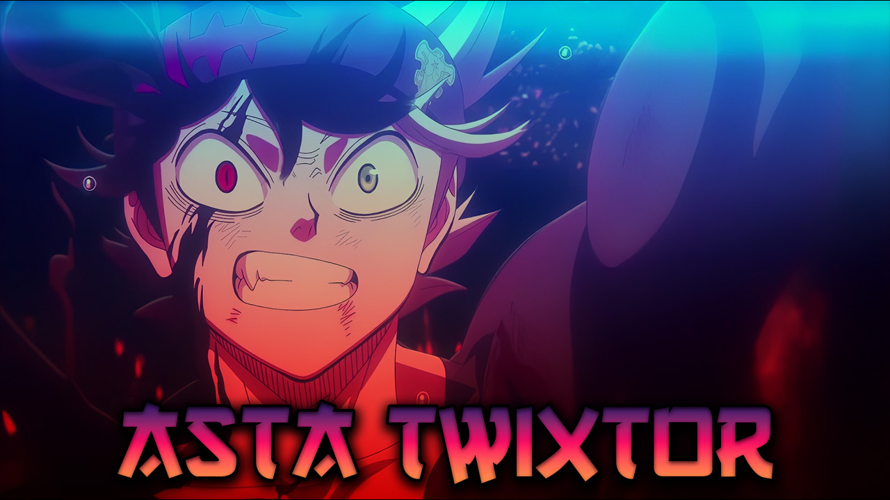 Asta Twixtor | Black Clover : Sword of the Wizard King